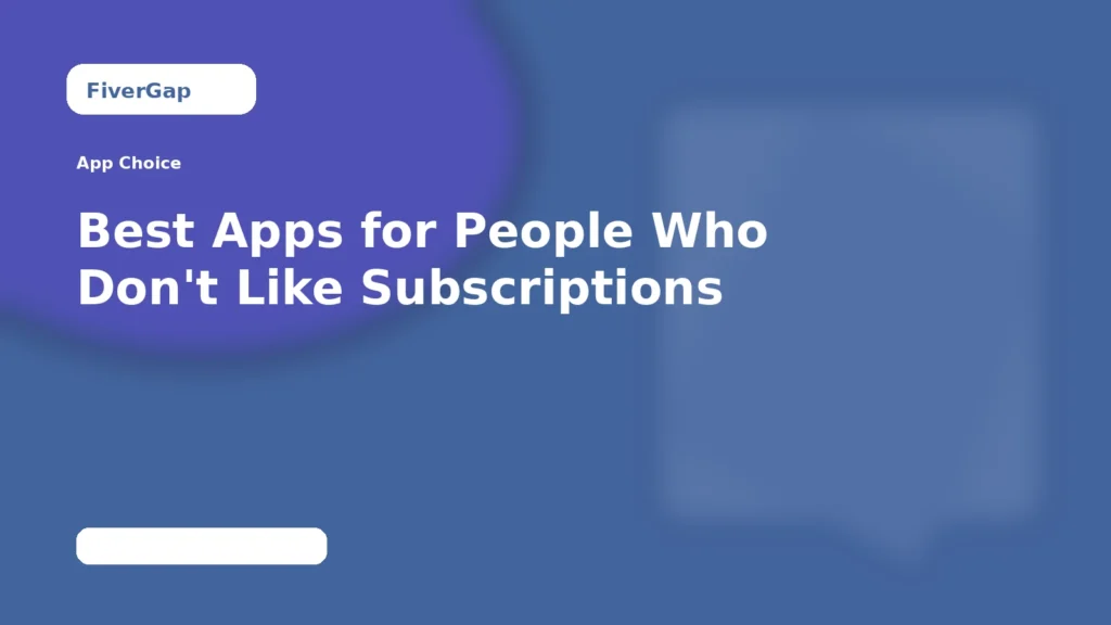 FiverGap Best Apps for People Who Don't Like Subscriptions