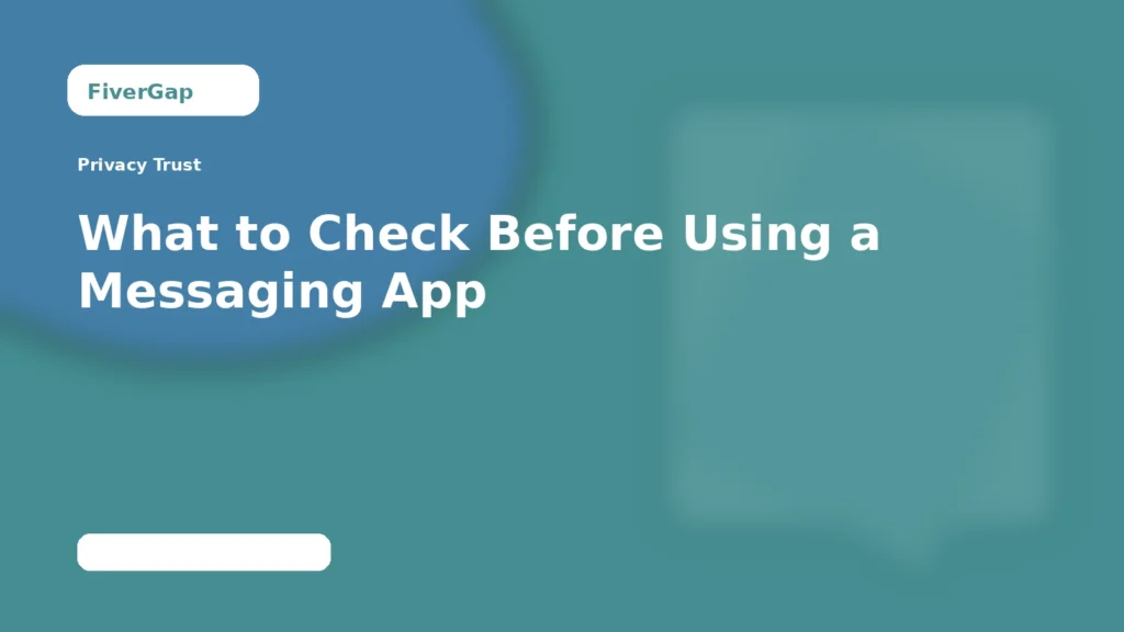 FiverGap What to Check Before Using a Messaging App