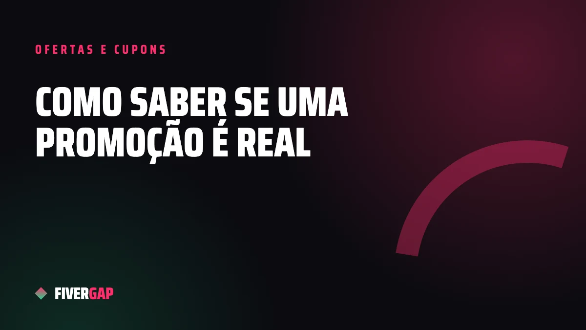 Como saber se uma promoção é real: 8 formas de evitar a “metade do dobro”